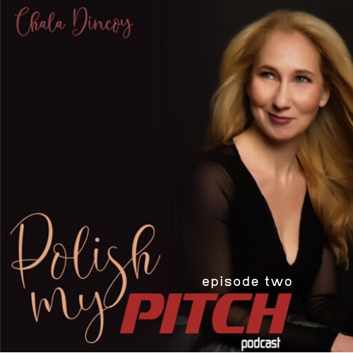 Polish My Pitch Podcast episode two with Joan Hing King, Realtor