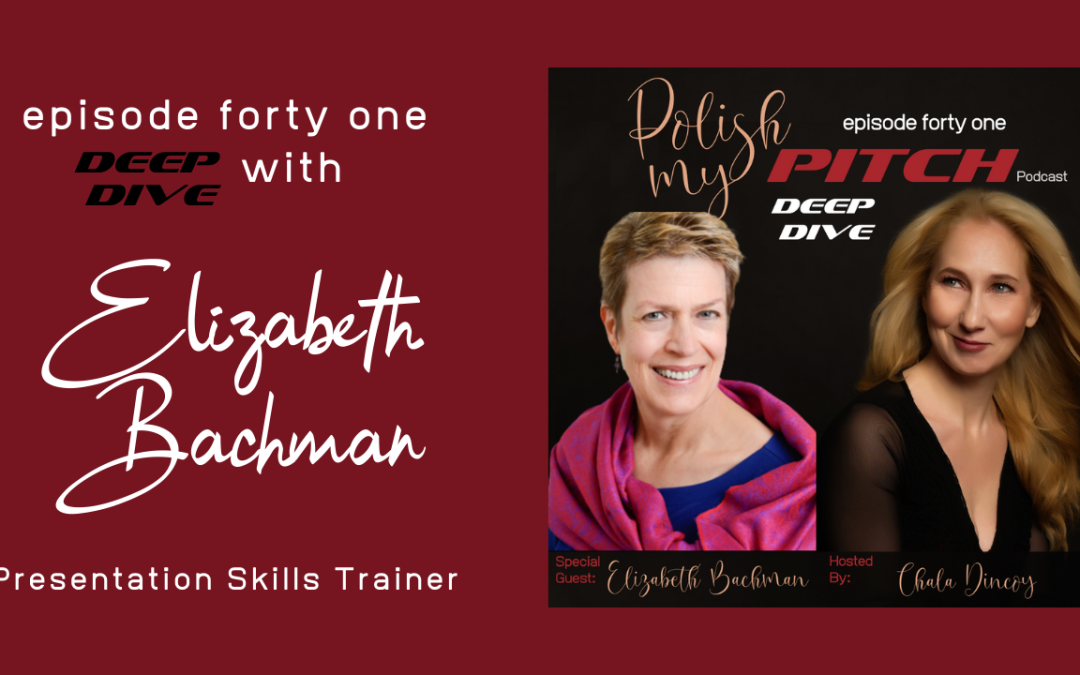 Deep Dive with Elizabeth Bachman, Presentation Skills Trainer