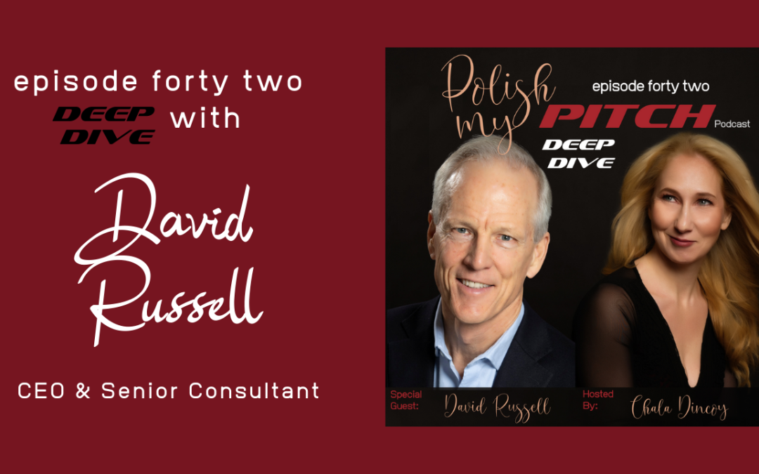 Deep Dive with David Russell, CEO & Senior Consultant