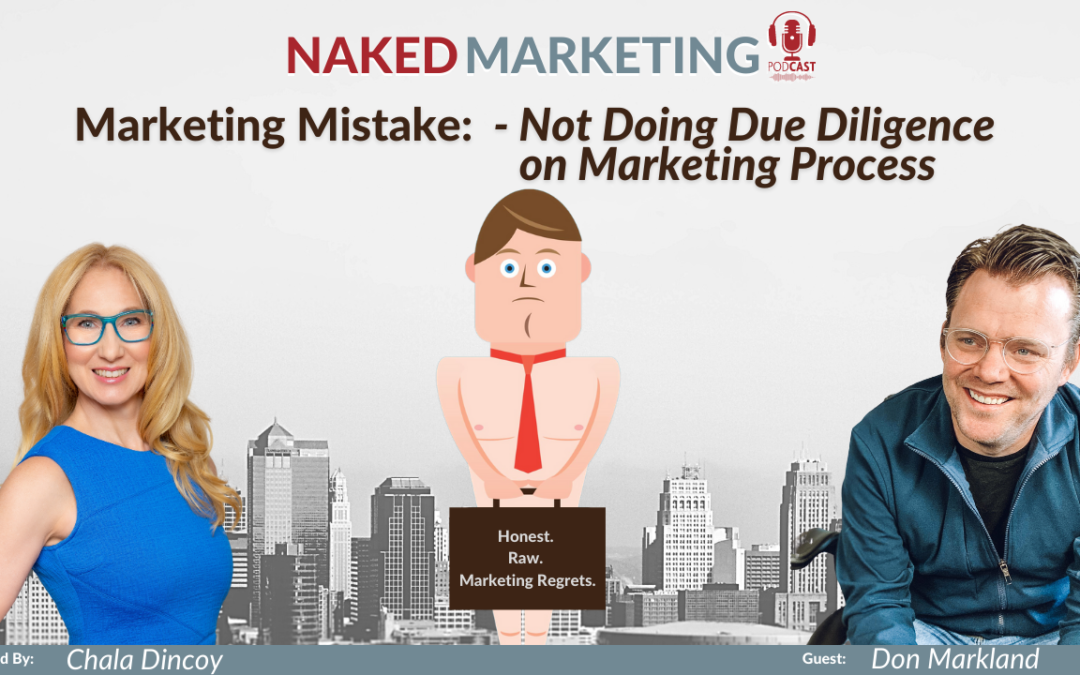 Marketing Mistake 7: Not Doing Due Diligence on Marketing Process