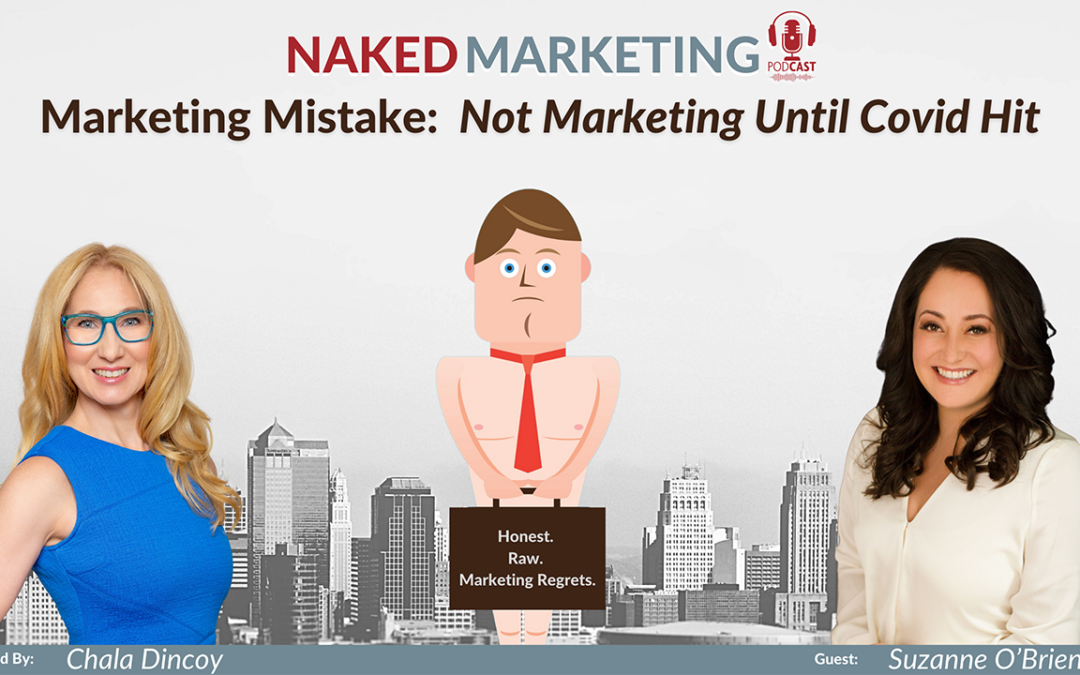 Marketing Mistake 16: Not Marketing Until COVID Hit