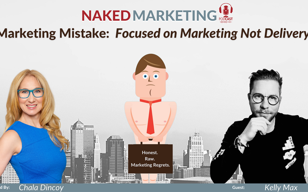 Marketing Mistake 17: Focus on Marketing Not Delivery