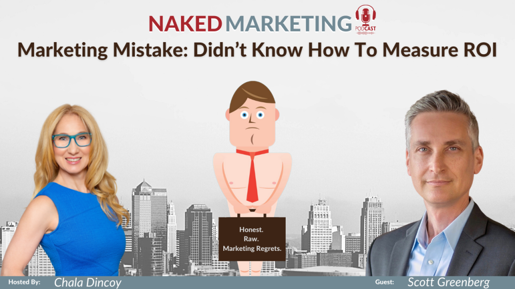 Naked Marketing - Episode 32- Scott Greenberg