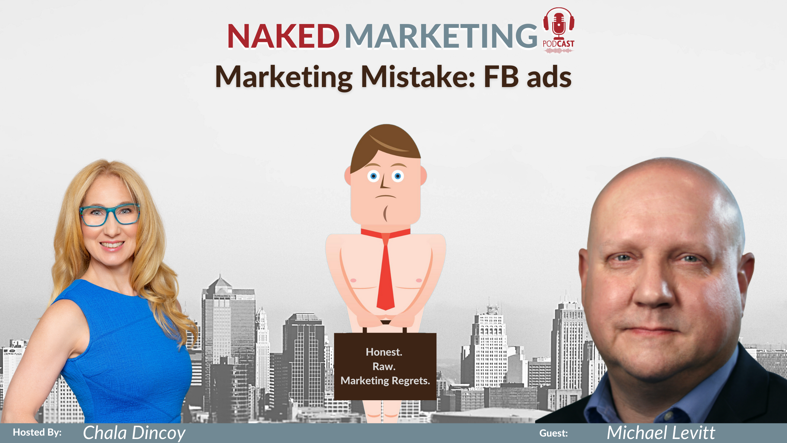 Naked Marketing - Episode 39- Michael Levitt