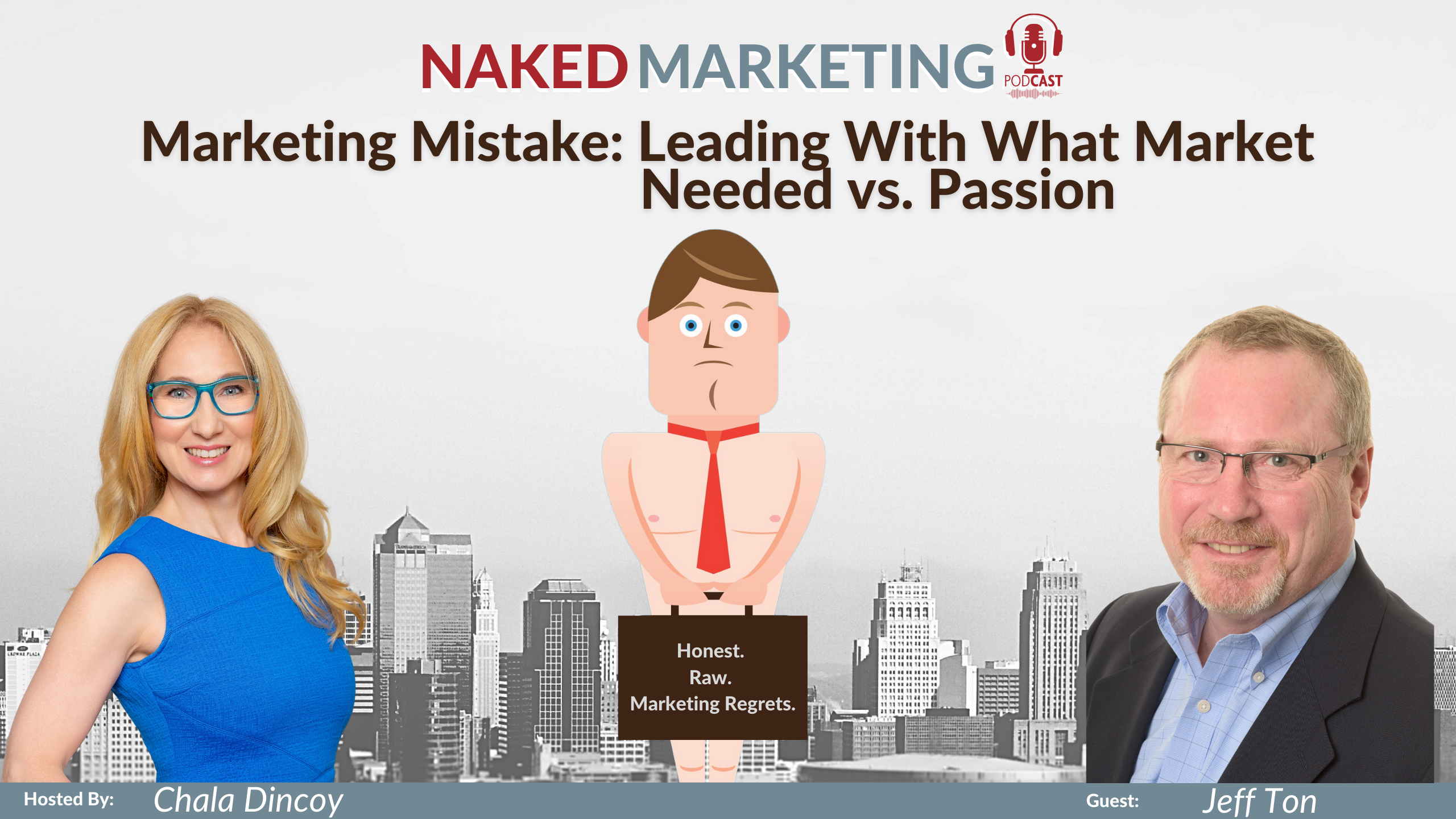 Naked Marketing - Episode 42- Jeff Ton
