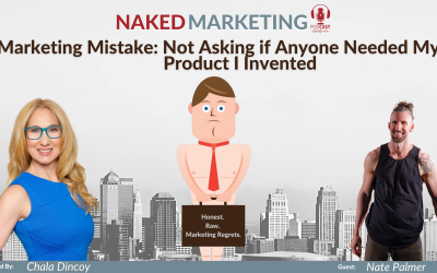 Marketing Mistake 43: Not Asking If Anyone Needed My Product I Invented