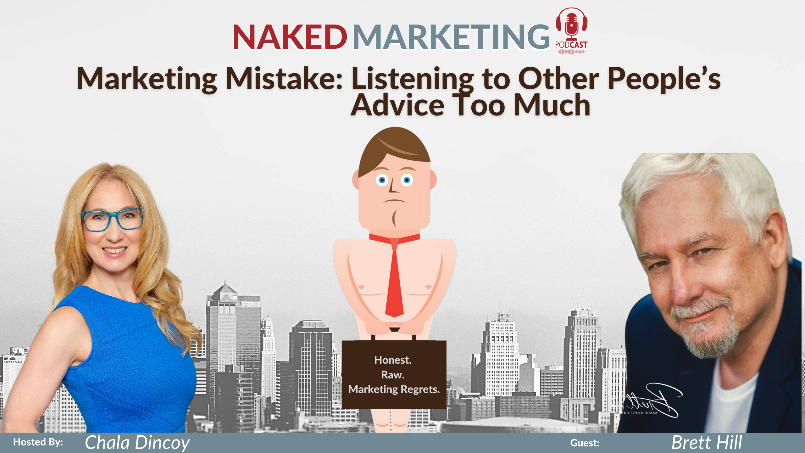 Naked Marketing - Episode 45- Brett Hill