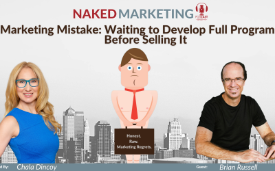 Marketing Mistake 46: Waiting to Develop Full Program Before Selling It