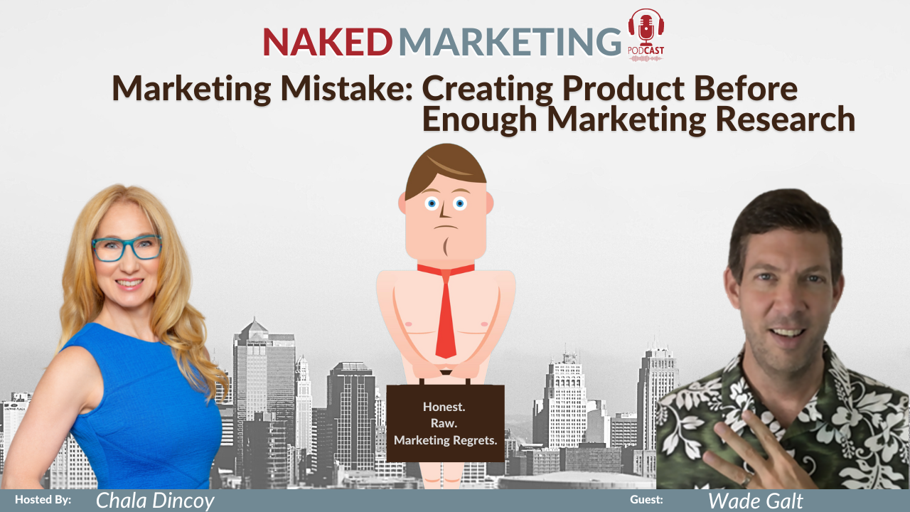 Naked Marketing - Episode 48 - Wade Galt