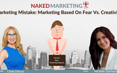Marketing Mistake 63: Marketing Based On Fear Vs. Creativity