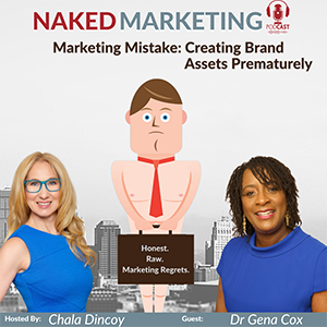 Marketing Mistake 68: Creating Brand Assets Prematurely