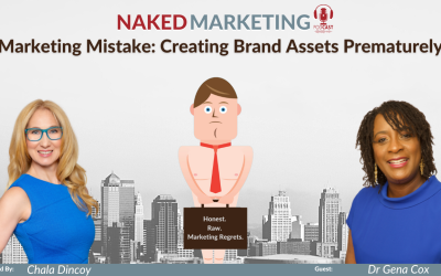 Marketing Mistake 68: Creating Brand Assets Prematurely
