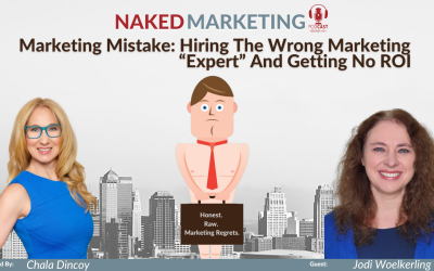 Marketing Mistake 73: Hiring The Wrong Marketing “Expert” And Getting No ROI