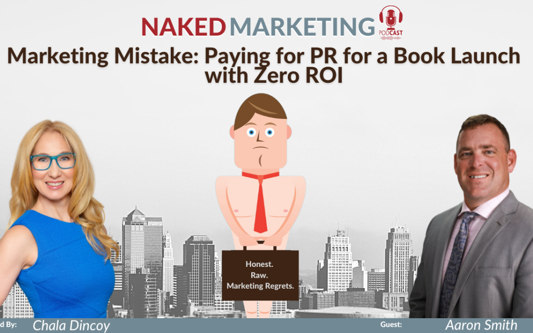 Marketing Mistake 79: Paying for PR for a Book Launch with Zero ROI